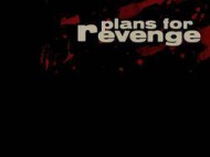 Plans For Revenge